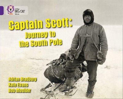 Collins Big Cat — Captain Scott: Journey To The South Pole: Band 08/purple - фото 14536