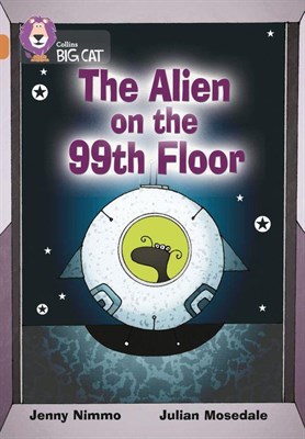 Collins Big Cat — The Alien On The 99th Floor: Band 12/copper - фото 14638