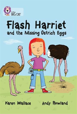Collins Big Cat — Flash Harriet And The Missing Ostrich Eggs: Band 14/ruby - фото 14709