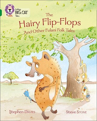 Collins Big Cat — The Hairy Flipflops And Other Fulani Folk Tales: Band 15/emerald - фото 14761