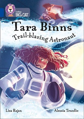 Collins Big Cat — Tara Binns: Starseeking Astronaut: Band 16/sapphire - фото 14796