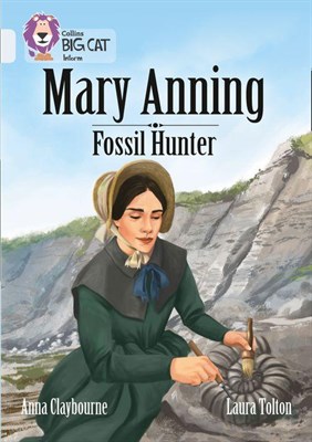 Collins Big Cat — Mary Anning Fossil Hunter: Band 17/diamond - фото 14862