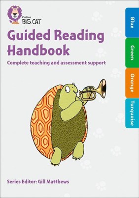 Collins Big Cat — Guided Reading Handbook Blue To Turquoise: Complete Teaching And Assessment Support - фото 14937