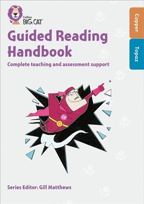 Collins Big Cat — Guided Reading Handbook Copper To Topaz: Complete Teaching And Assessment Support - фото 14938