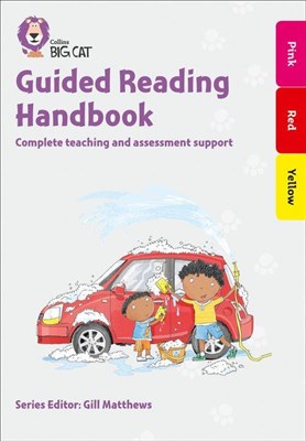 Collins Big Cat — Guided Reading Handbook Pink To Yellow: Complete Teaching And Assessment Support - фото 14940