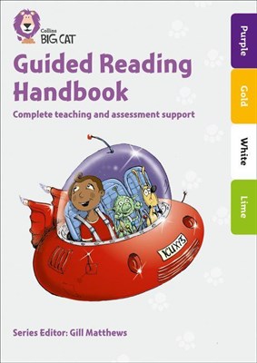 Collins Big Cat — Guided Reading Handbook Purple To Lime: Complete Teaching And Assessment Support - фото 14941