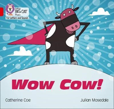 Collins Big Cat Phonics For Letters And Sounds — Wow Cow!: Band 2b/red B 9780008251499 - фото 15065