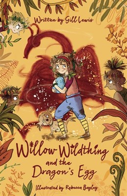 Willow Wildthing And The Dragon's Egg - фото 15571