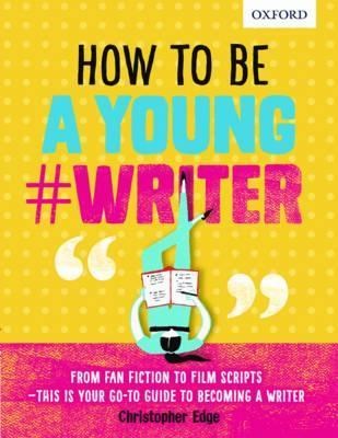 How To Be A Young Writer - фото 15983