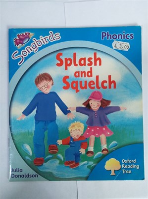 Oxford Reading Tree: Level 3: Songbirds: Splash and Squelch - фото 16494