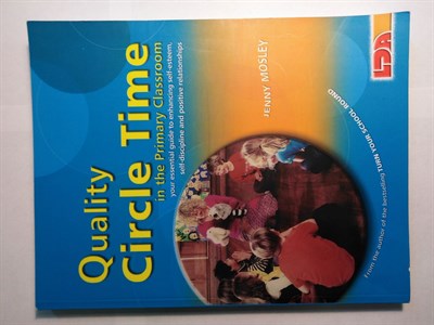 Quality Circle Time in the Primary Classroom : Your Essential Guide to Enhancing Self-esteem, Self-discipline and Positive Relationships - фото 16763