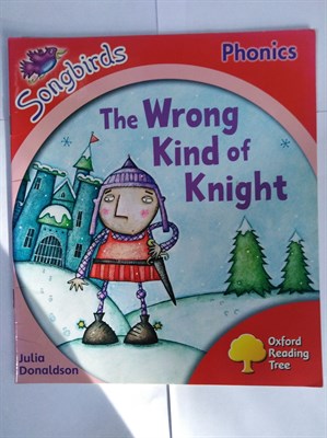 Oxford Reading Tree: Level 4: Songbirds: The Wrong Kind of Knight - фото 16785