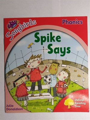 Oxford Reading Tree: Level 4: Songbirds: Spike Says - фото 16786