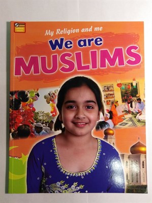 My Religion and Me: We are Muslims - фото 16839