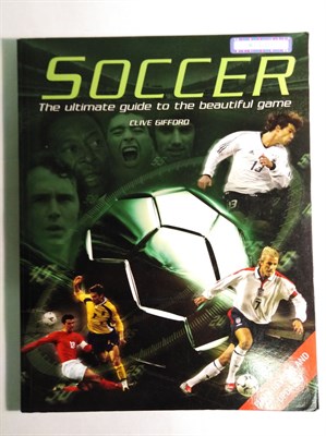 Soccer : The Ultimate Guide to the Beautiful Game - фото 16849