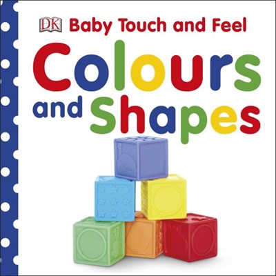 Baby Touch and Feel Colours and Shapes - фото 17135