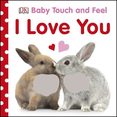 Baby Touch and Feel I Love You - фото 17145