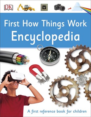 First How Things Work Encyclopedia - фото 17380
