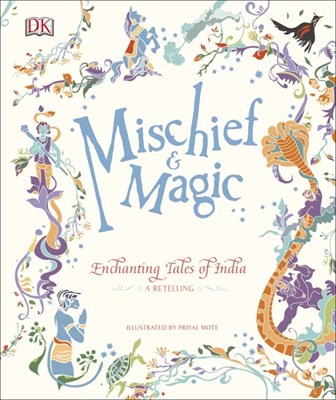 Mischief and Magic Enchanting Tales of India - фото 17544