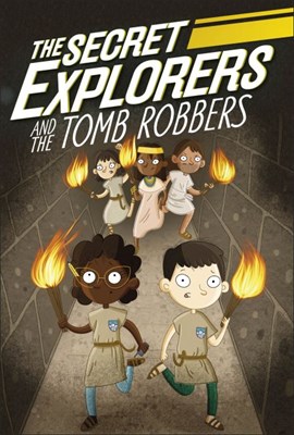 The Secret Explorers and the Tomb Robbers - фото 17853