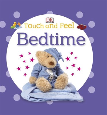 Touch and Feel Bedtime 9781409348788 - фото 17878