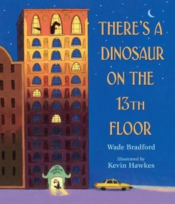 Theres a Dinosaur on the 13th Floor - фото 18114
