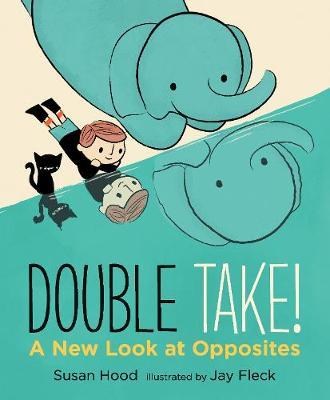 Double Take! A New Look at Opposites - фото 18278