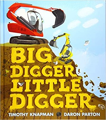 Big Digger Little Digger 9781406355833 - фото 18345