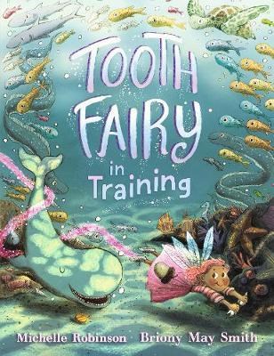 Tooth Fairy in Training 9781406377569 - фото 18442