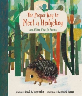 The Proper Way to Meet a Hedgehog and Other How-To Poems - фото 18622