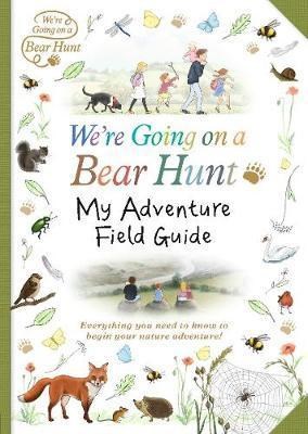 Were Going on a Bear Hunt: My Adventure Field Guide - фото 18680