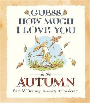 Guess How Much I Love You in the Autumn - фото 18691