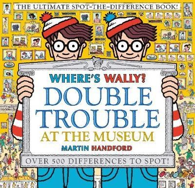 Wheres Wally? Double Trouble at the Museum: The Ultimate Spot-the-Difference Book! - фото 18767
