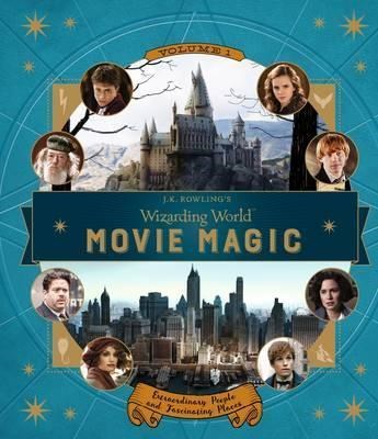 J.K. Rowling’s Wizarding World: Movie Magic Volume One: Extraordinary People and Fascinating Places - фото 18820