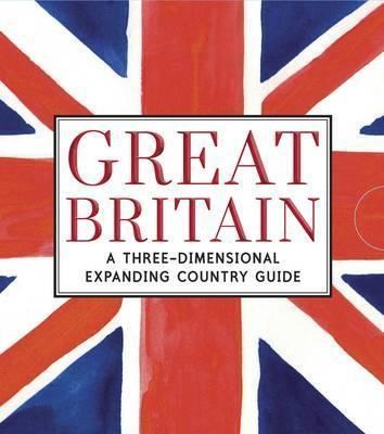 Great Britain: A Three-Dimensional Expanding Country Guide - фото 18847