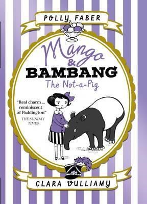Mango & Bambang: The Not-a-Pig (Book One) - фото 18934