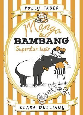 Mango & Bambang: Superstar Tapir (Book Four) - фото 18938