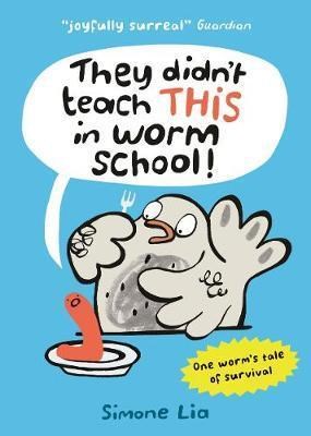 They Didnt Teach THIS in Worm School! 9781406373349 - фото 18994