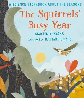 The Squirrels Busy Year: A Science Storybook about the Seasons - фото 19436