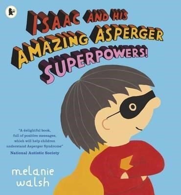Isaac and His Amazing Asperger Superpowers! - фото 19442