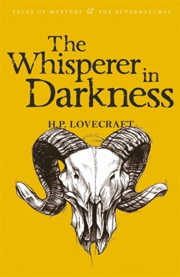 The Whisperer in Darkness: Collected Stories Vol. 1 9781840226089 - фото 19798