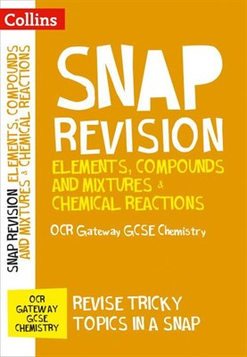 Elements, Compounds and Mixtures & Chemical Reactions: OCR Gateway GCSE 9-1 Chemistry - фото 20322