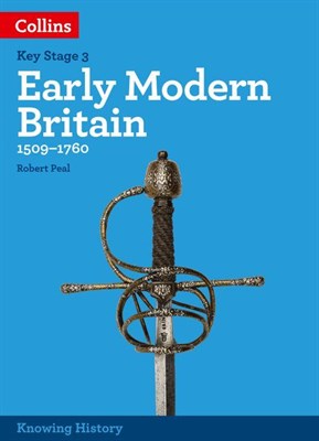Knowing History — KS3 History Early Modern Britain (1509-1760): Collins Connect, 1 year licence - фото 20470