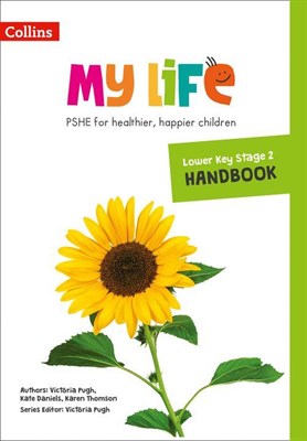 My Life — Lower Key Stage 2 Primary PSHE Handbook 9780008378899 - фото 20754