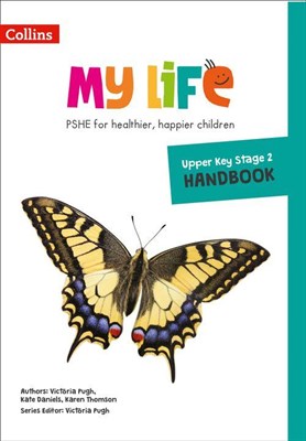 My Life — Upper Key Stage 2 Primary PSHE Handbook 9780008378905 - фото 20755