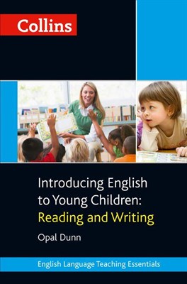 Introducing English to Young Children: Reading and Writing  As A Second Language English Language Teaching Essentials - фото 21584