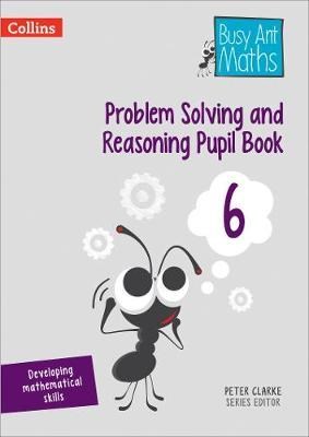 Busy Ant Maths — Problem Solving and Reasoning Pupil Book 6 - фото 21670