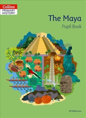 Collins Primary History — The Maya Pupil Book - фото 21906