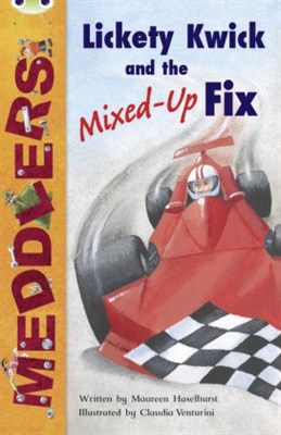 Meddlers: Lickety Kwick and the Mixed-Up Fix - фото 22172