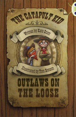 Catapult Kid: Outlaws on the Loose 9780435143701 - фото 22305